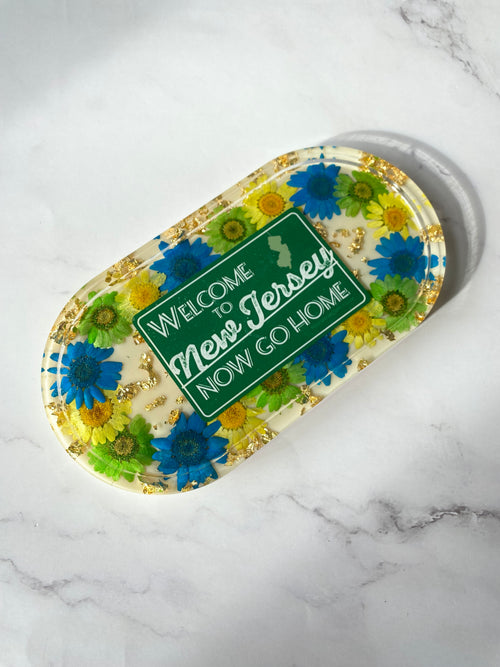 "Welcome to New Jersey Now Go Home" Floral Tray
